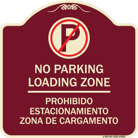 Signmission Loading Zone Prohibido Estacionamiento Zona De Cargamento Heavy-Gauge Alum, 18" x 18", BU-1818-23883 A-DES-BU-1818-23883